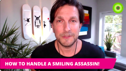 HOW TO HANDLE A SMILING ASSASSIN!